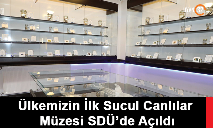 Ülkemizin İlk Sucul Canlılar Müzesi SDÜ’de Açıldı