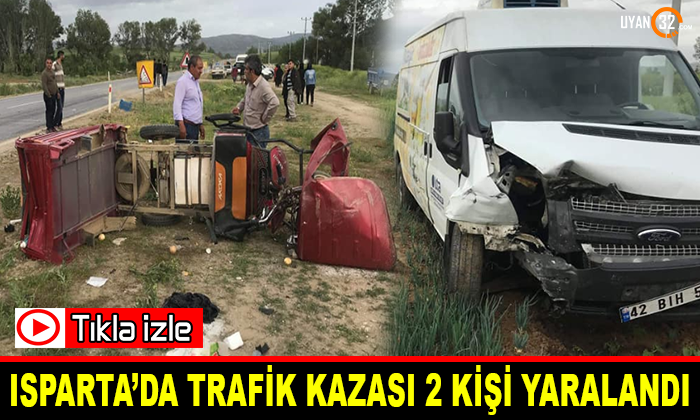 Isparta Şarkikaraağaç’ta Trafik Kazası 2 Yaralı