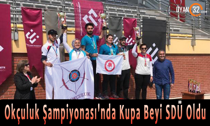 “Türkiye Üniversitelerarası Okçuluk Şampiyonası’nda” SDÜ Kupa Beyi Oldu