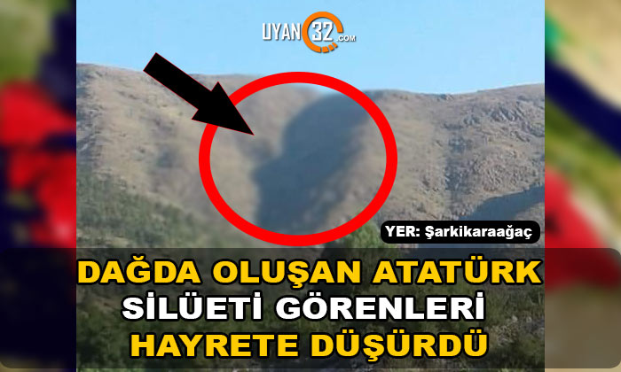 Dağda Oluşan Atatürk Silüeti Görenleri Hayrete Düşürdü