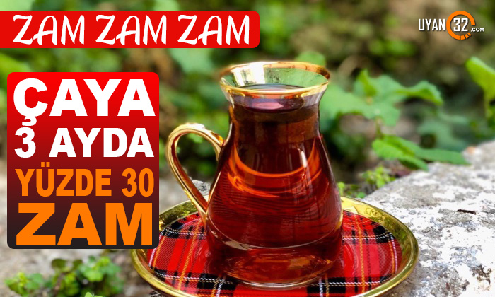 Çay Tiryakilerine Kötü Haber; 3 Ayda Toplam Yüzde 30 Zam