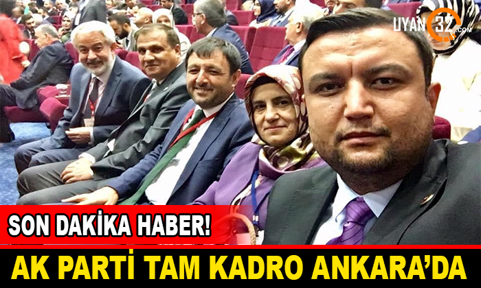 Ak Parti Tam Kadro Ankara’da