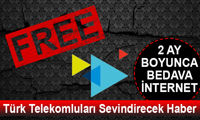 Türk Telekom’dan Son Dakika Açıklaması; Kullanıcılarına 2 Ay Boyunca Bedava İnternet