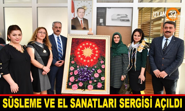 Türk Süsleme ve Geleneksel El Sanatları Sergisi Açıldı