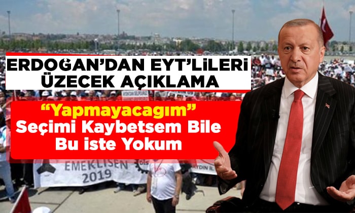 EYT’de Son Durum! Başkan Erdoğan; “Seçim Kaybetsem Bile Bu İşte Yokum”