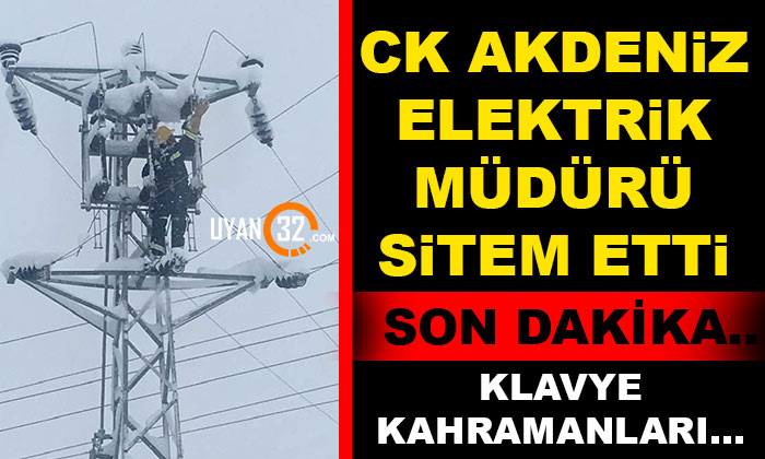CK Akdeniz Elektrik Müdürü Sitem Etti