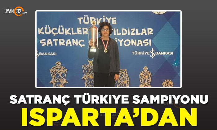 Satranç Türkiye Şampiyonu Isparta’dan..!