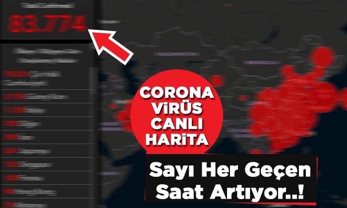Corona Virüs Hangi Ülkelere Yayıldı? İşte Canlı Corona Virüsü Haritası