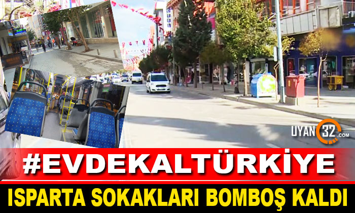 Isparta Sokakları Bomboş Kaldı #EvdeKalTürkiye