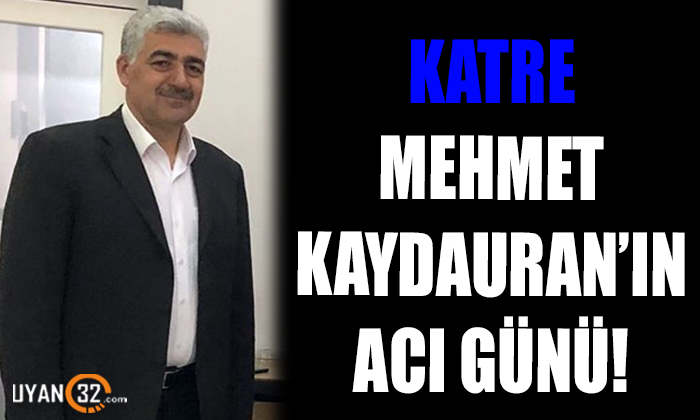 KATRE Mehmet Kayaduran’ın Acı Günü!