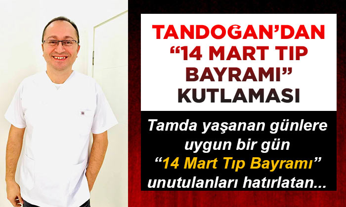 Özgür Tandoğan’dan Tıp Bayramı Kutlaması..!