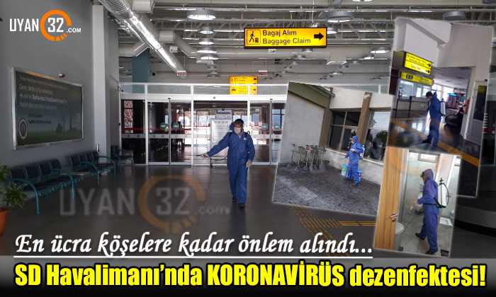 SD Havalimanı’nda KORONAVİRÜS dezenfektesi!