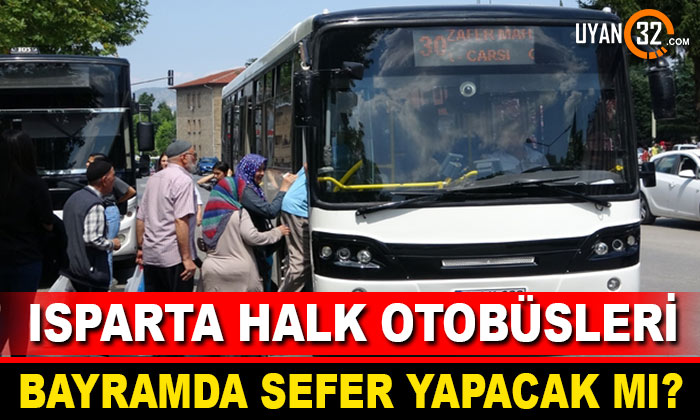 Isparta Halk Otobüsleri 4 Gün Sefer Yapmayacak
