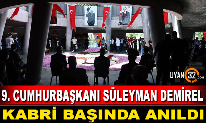 9. Cumhurbaşkanı Süleyman Demirel Anıtı Başında Anıldı