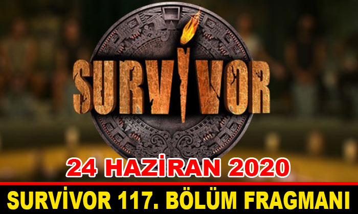 Survivor 24 Haziran 2020 117. Bölüm Fragmanı İzle