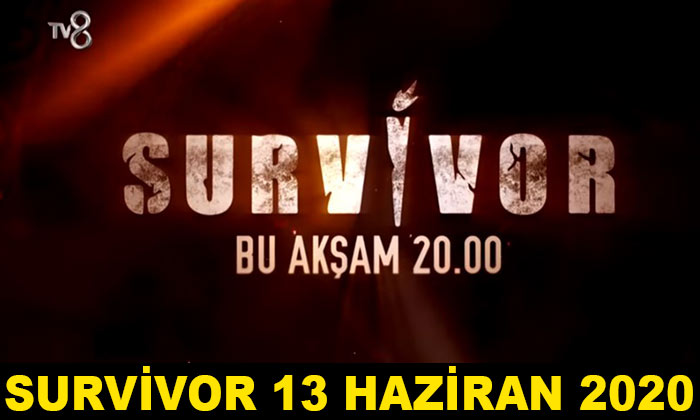 Survivor 13 Haziran 2020 106. Bölüm TV8’de