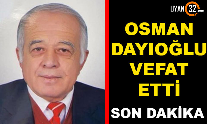 Anahtarcı Osman Dayıoğlu Vefat Etti