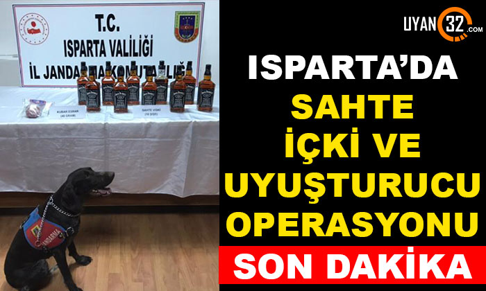 Isparta’da Sahte İçki ve Uyuşturucu Operasyonu