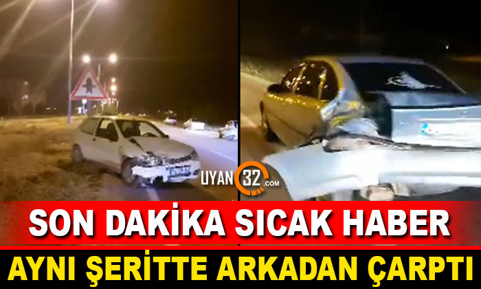 Şarkikaraağaç’ta Trafik Kazası! Aynı Şeritte Arkadan Çarptı