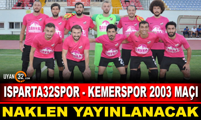 Ispartaspor – Kemerspor Maçı Naklen Yayınlanacak