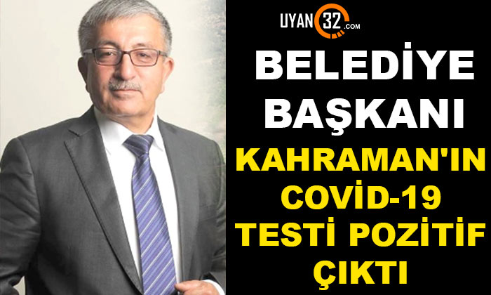 Aksu Belediye Başkanı Veli Kahraman’ın Koronavirüs Testi Pozitif Çıktı