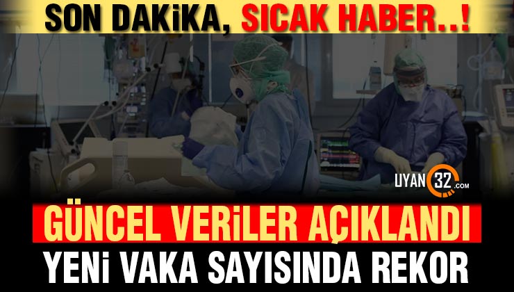Son Dakika; Türkiye’de Son 24 saatte 32.404 Yeni Vaka Tespit Edildi..!