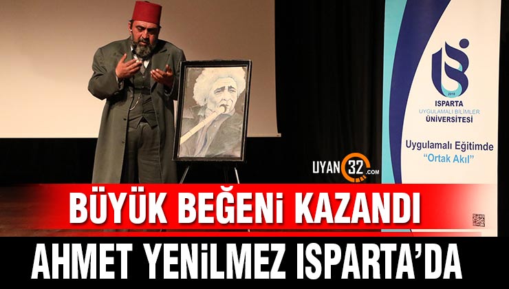 Ahmet Yenilmez Isparta’da “Korkma” İsimli Tiyatro Oyunu ISUBÜ’de Sahnelendi