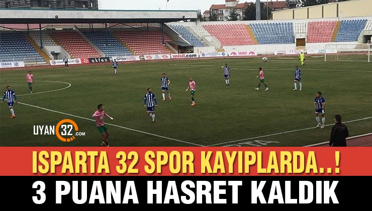 Isparta 32 Spor 3 Puana Hasret Kaldı..!