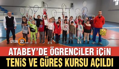 Atabey’de Öğrenciler İçin Tenis ve Güreş Spor Kursları Açıldı