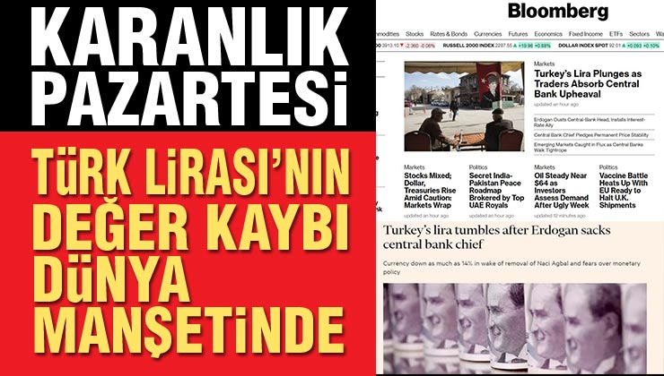 Karanlık Pazartesi; Bütün Dünya Türk Lirası’nın Değer Kaybını Konuşuyor..!