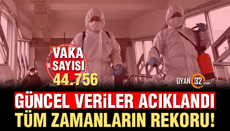 Son Dakika; Türkiye’de Son 24 saatte 44.756 Yeni Vaka!
