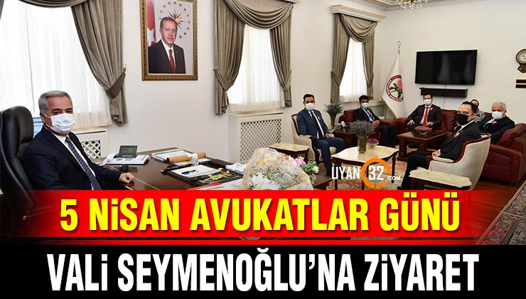 5 Nisan Avukatlar Gübü Vali Ömer Seymenoğlu’na Ziyaret