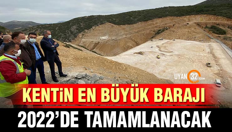 Atabey Akçay Barajı 2022’de Tamamlanacak