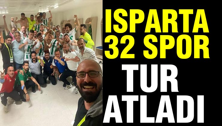 Tur Atladık Tebrikler Isparta 32 Spor