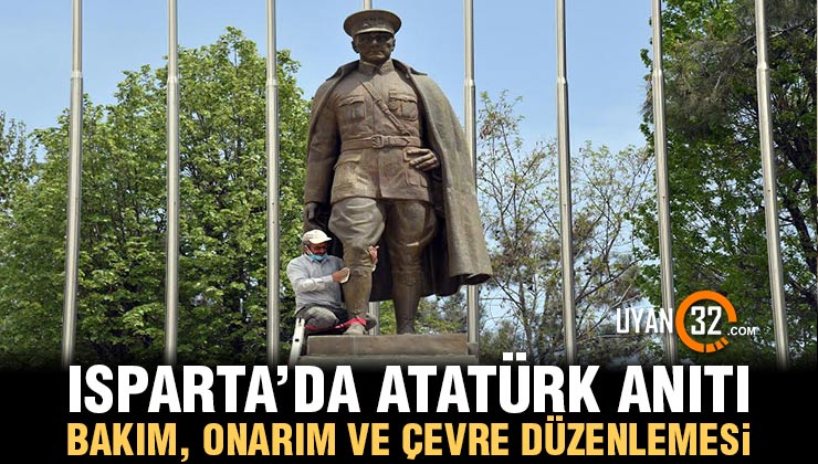 Isparta’da Atatürk Anıtı ve Gülcü İsmail Efendi Heykeline Bakım, Onarım ve Çevre Düzenlemesi Yapıldı!