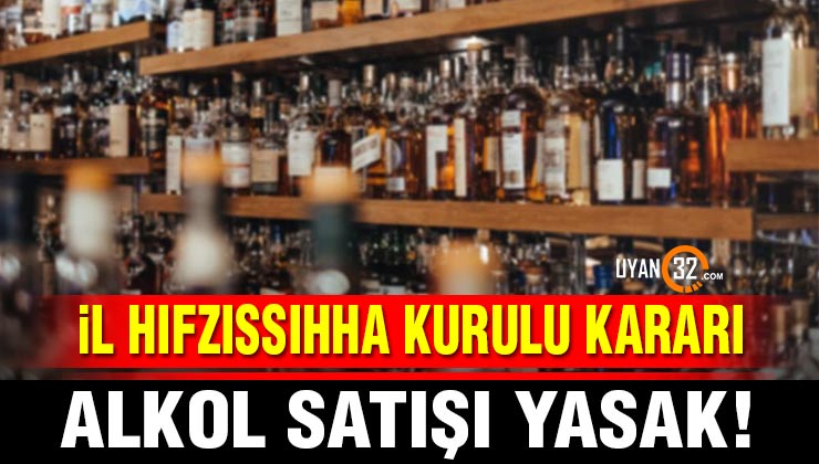 İl Hıfzıssıhha Kurulu Kararı Isparta’da Alkol Satışı Yasak