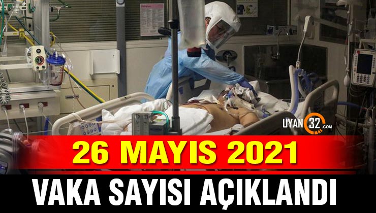 26 Mayıs Türkiye’nin Koronavirüs Tablosu Açıklandı