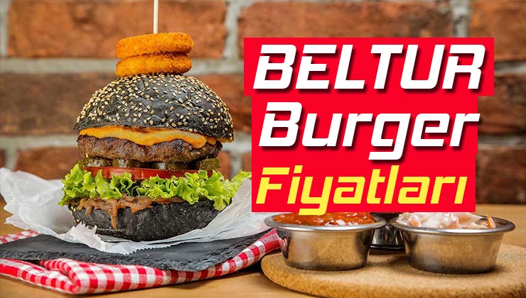 Beltur Burger Fiyat Listesi; Beltur Burger Kimin ve Nerede ?