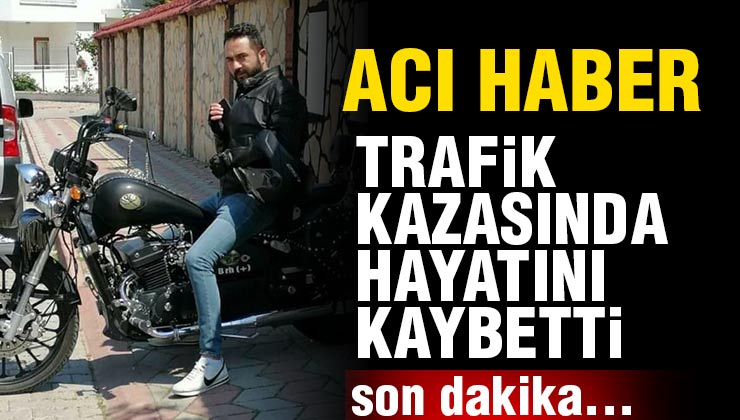 Ahmet Top Trafik Kazasında Hayatını Kaybetti
