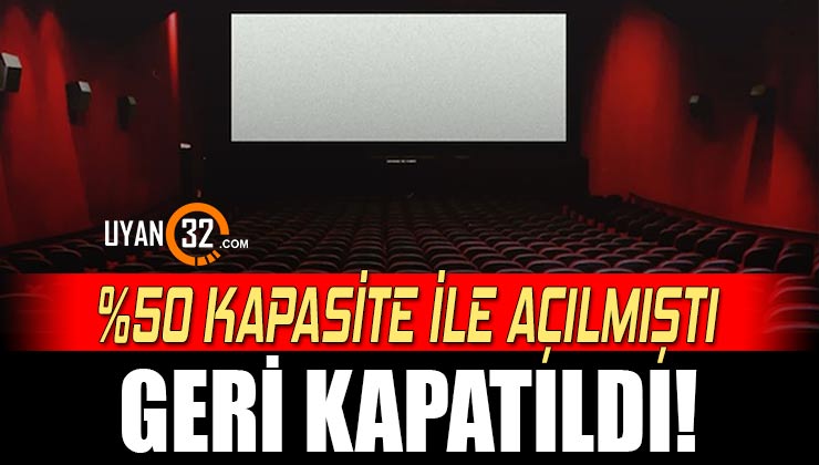 Isparta’da Son Dakika; %50 Kapasite ile Açılan Sinema Salonları Geri Kapatıldı!