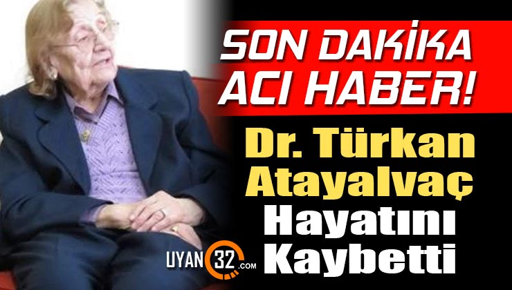 Isparta’da Acı Haber; Dr. Türkan Atayalvaç Hayatını Kaybetti!