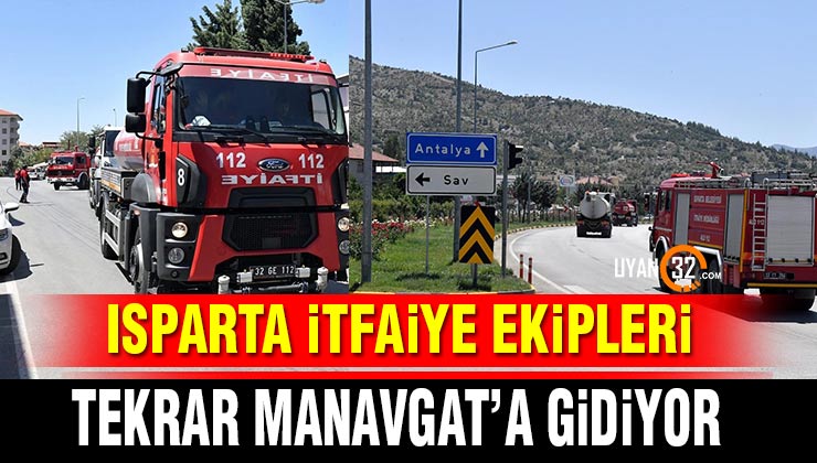Isparta Belediyesi İtfaiye Ekipleri Tekrar Antalya’da