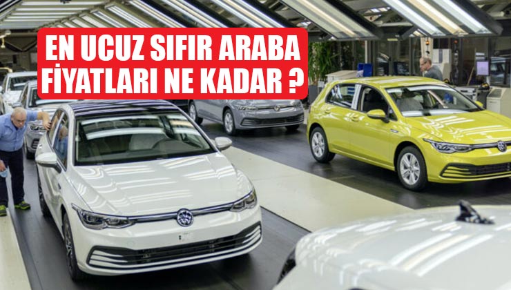 En Ucuz Sıfır Araba Fiyatları 2021 Ne Kadar ?