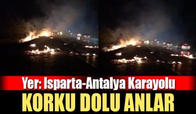 Isparta-Antalya Yolunda Korkutan Araç Yangını; Ortalık Bir Anda Yangın Yerine Döndü…