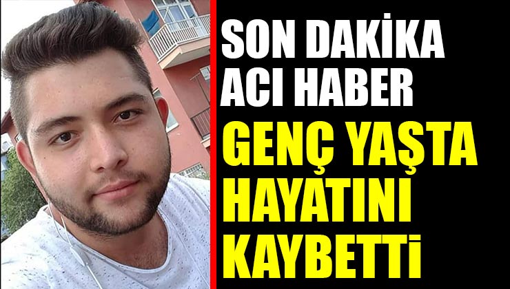 Mustafa Aydemir Genç Yaşta Hayatını Kaybetti