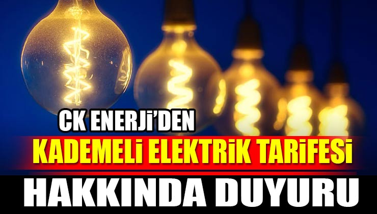 CK Enerji Akdeniz Elektrik, “Kademeli Elektrik Tarifesi” Duyurusu Yayınladı
