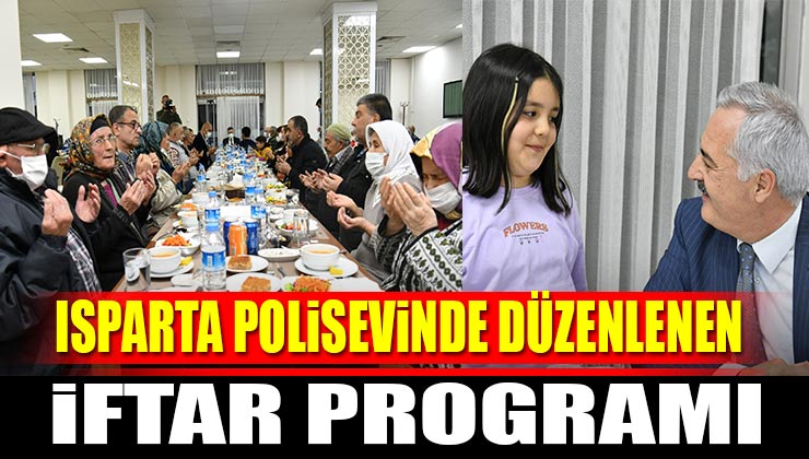 Isparta Polisevi’nde Düzenlenen İftar Programı