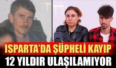 Isparta’da Şüpheli Kayıp! 44 Yaşındaki Mehmet Aydın’a 12 Yıldır Ulaşılamıyor
