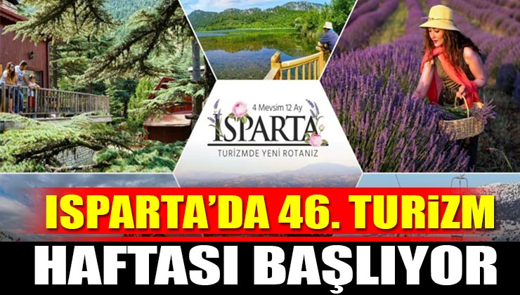 Isparta’da 46. Turizm Haftası Başlıyor