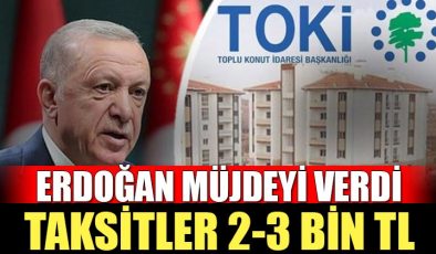 Erdoğan’dan Sosyal Konut Müjdesi! Taksitler 2-3 bin TL’den başlayacak